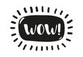 The word wow in a round frame. Hand drawn wow word black text isolated on white background. Simple inscription. Vector Royalty Free Stock Photo