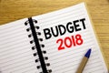 Word, writing Budget 2018. Business concept for Household budgeting accounting planning written on notepad with copy space on old Royalty Free Stock Photo