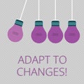 Word writing text Adapt To Changes. Business concept for Innovative changes adaption with technological evolution Color