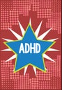 Word writing text Adhd. Business concept for Mental health disorder of children Hyperactive Trouble paying attention