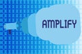 Word writing text Amplify. Business concept for Make something bigger louder increase the volume using amplifier