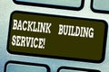 Word writing text Backlink Building Service. Business concept for Increase backlink by exchanging links with other