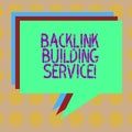 Word writing text Backlink Building Service. Business concept for Increase backlink by exchanging links with other Stack