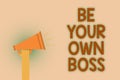 Word writing text Be Your Own Boss. Business concept for Entrepreneurship Start business Independence Self-employed Hand brown lou Royalty Free Stock Photo