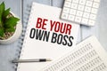 Word writing text be your own boss. Business concept Royalty Free Stock Photo