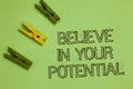 Word writing text Believe In Your Potential. Business concept for Have self-confidence motiavate inspire yourself Outline words gr