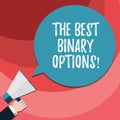 Word writing text The Best Binary Options. Business concept for Great financial option fixed monetary amounts Hu analysis Hand Royalty Free Stock Photo