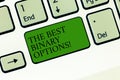 Word writing text The Best Binary Options. Business concept for Great financial option fixed monetary amounts Keyboard