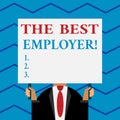 Word writing text The Best Employer. Business concept for created workplace showing feel heard and empowered Old