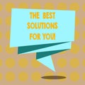 Word writing text The Best Solutions For You. Business concept for Successful ideas for solving inconveniences Folded 3D