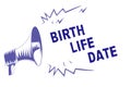 Word writing text Birth Life Date. Business concept for Day a baby is going to be born Maternity Pregnancy Give life Purple megaph