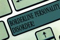 Word writing text Borderline Personality Disorder. Business concept for mental disorder marked by unstable moods