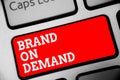 Word writing text Brand On Demand. Business concept for Intelligence needed Smart thinking Support Assistance Keyboard red key Int Royalty Free Stock Photo