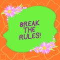 Word writing text Break The Rules. Business concept for Make changes do everything different Rebellion Reform Blank Royalty Free Stock Photo