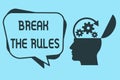 Word writing text Break The Rules. Business concept for To do something against formal rules and restrictions