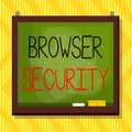 Word writing text Browser Security. Business concept for security to web browsers in order to protect networked data