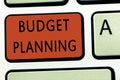 Word writing text Budget Planning. Business concept for The written description about current and future expenses