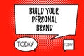 Word writing text Build Your Personal Brand. Business concept for The practice of showing marketing themselves