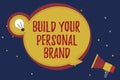 Word writing text Build Your Personal Brand. Business concept for The practice of showing marketing themselves