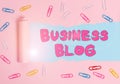Word writing text Business Blog. Business concept for Devoted to write about subject matter related to the company Paper clip and