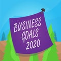 Word writing text Business Goals 2020. Business concept for Advanced Capabilities Timely Expectations Goals Curved