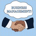 Word writing text Business Management. Business concept for Overseeing Supervising Coordinating Business Operations Hand