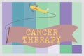 Word writing text Cancer Therapy. Business concept for Treatment of cancer in a patient with surgery Chemotherapy
