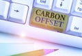 Word writing text Carbon Offset. Business concept for Reduction in emissions of carbon dioxide or other gases