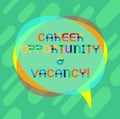 Word writing text Career Opportunity And Vacancy. Business concept for Job searching Huanalysis resources Recruitment
