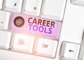 Word writing text Career Tools. Business concept for the system designed to assist and enhance your career White pc