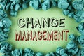 Word writing text Change Management. Business concept for replace leaderships or People in charge Replacement written on plain bac