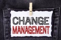 Word writing text Change Management. Business concept for replace leaderships or People in charge Replacement written on White Sti