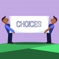 Word writing text Choices. Business concept for Options Choosing between two or more possibilities Decisions