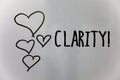 Word writing text Clarity. Business concept for Certainty Precision Purity Comprehensibility Transparency Accuracy Hearts white ba