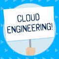 Word writing text Cloud Engineering. Business concept for application of engineering disciplines to cloud computing Hand Royalty Free Stock Photo