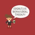 Word writing text Cognitive Behavioral Therapy. Business concept for Psychological treatment for mental disorders