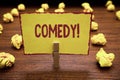 Word writing text Comedy. Business concept for Professional entertainment Jokes Sketches Make audience laugh Humour