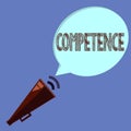 Word writing text Competence. Business concept for Knowledge Ability to do something successfully efficiently