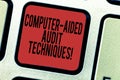 Word writing text Computer Aided Audit Techniques. Business concept for Using computer to automate IT audit process Royalty Free Stock Photo