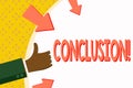 Word writing text Conclusion. Business concept for Results analysis Final decision End of an event or process