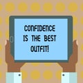 Word writing text Confidence Is The Best Outfit. Business concept for Selfesteem looks better in you than clothes Hu