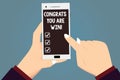 Word writing text Congrats You Are Win. Business concept for Congratulations for your accomplish competition winner Hu