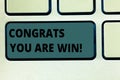 Word writing text Congrats You Are Win. Business concept for Congratulations for your accomplish competition winner