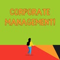 Word writing text Corporate Management. Business concept for all Levels of Managerial Personnel and Excutives Back view