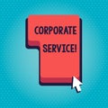 Word writing text Corporate Service. Business concept for activities combine enterprise needed support services