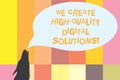Word writing text We Create High Quality Digital Solutions. Business concept for Making excellent modern options Contour shape of Royalty Free Stock Photo