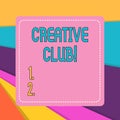 Word writing text Creative Club. Business concept for an organization that simulate interest in creative ideas.