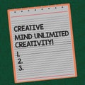 Word writing text Creative Mind Unlimited Creativity. Business concept for Full of original ideas brilliant brain Lined