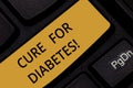 Word writing text Cure For Diabetes. Business concept for improving sensitivity of your body tissues to insulin Keyboard Royalty Free Stock Photo