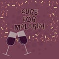 Word writing text Cure For Malaria. Business concept for like Primaquine drug used against malaria for prevention Filled
